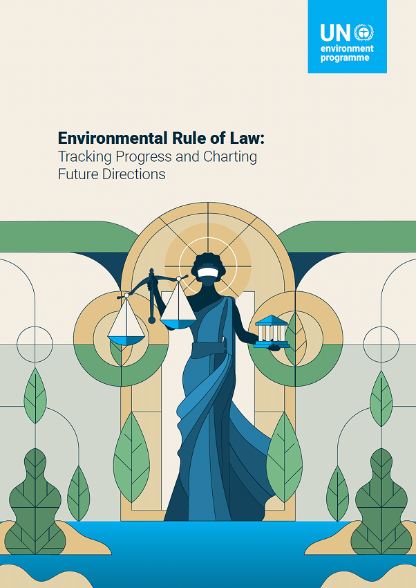 The Environmental Rule of Law: Tracking Progress and Charting Future Directions report cover
